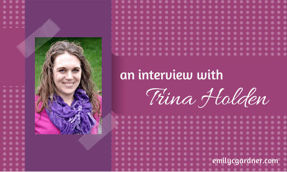 an interview with Trina Holden